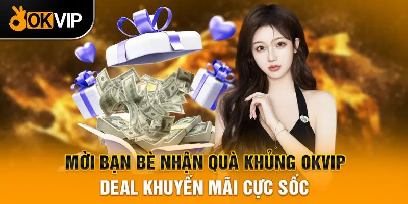 OKVIP Promotion Full of Exploding Passion